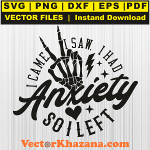 Anxiety So I Left Svg Png