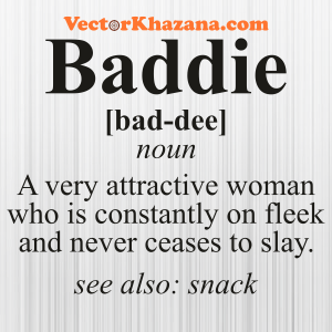 Baddie Definition Svg