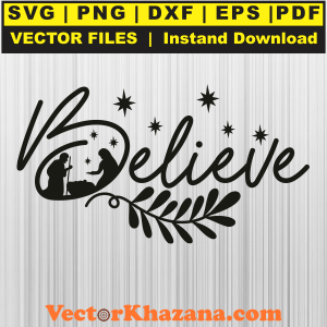 Believe Nativity Christmas Svg