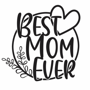 Buy Best Mom Ever Svg Png online in USA