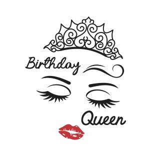 Birthday Queen Lips Svg File Happy Birthday Svg Cut File Download Jpg Png Svg Cdr Ai Pdf Eps Dxf Format