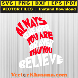 Braver Than You Believe Svg