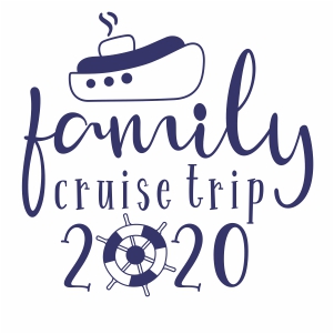 Family Cruise SVG file | Family Cruise 2020 svg cut file ...
