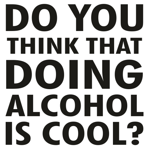 Do You Think That Doing Alcohol Is Cool Svg