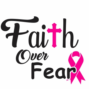 Faith Over Fear Cancer Ribbon Vector
