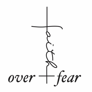 Faith Over Fear Vector
