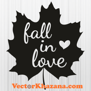 Fall In Love Leaf Svg
