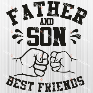 Father And Son Best Friend Svg