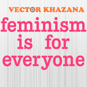 Feminism Is For Everyone Svg