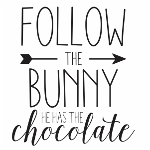 Follow the bunny he has chocolate SVG file | An Easter SVG clipart svg ...