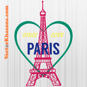 Girls Love Paris Svg