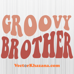 Groovy Brother Svg