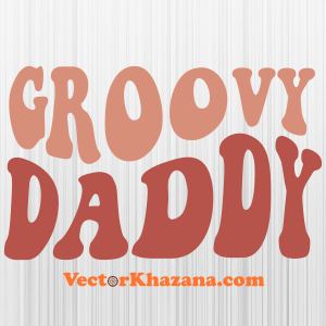 Groovy Daddy Svg