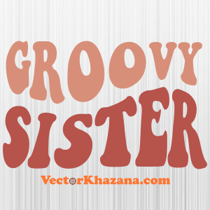 Groovy_Sister_Svg.png