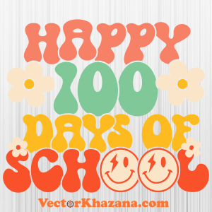 Happy 100 Days Of School Svg