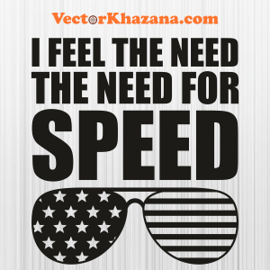 I Feel The Need The Need For Speed Black Svg