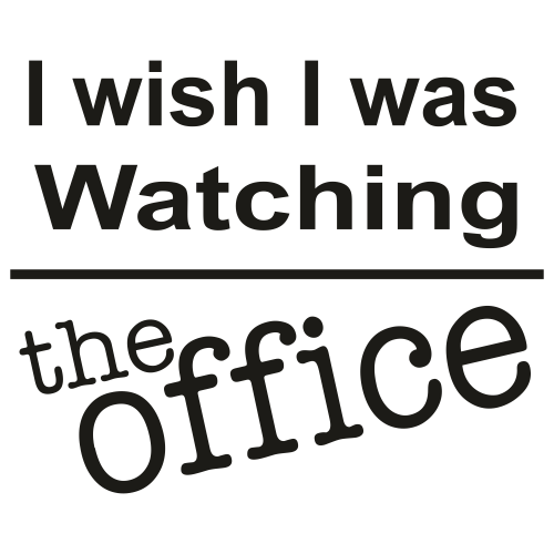 I Wish I Was Watching The Office Svg