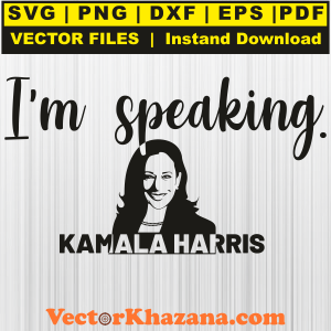 I Am Speaking Kamala Harris Letter Svg