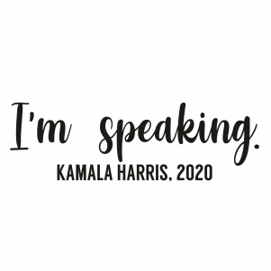 I m Speaking Kamala Harris 2020 Clipart