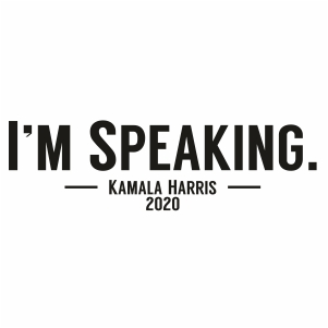 I m Speaking Kamala Harris 2020 Svg