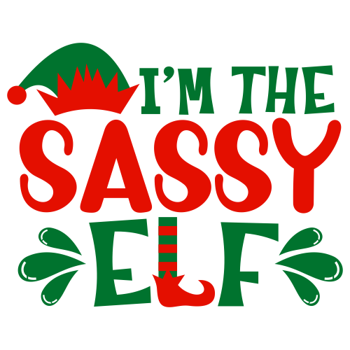 I M The Sassy Elf Svg I M The Sassy Elf Vector File Png Svg Cdr Ai Pdf Eps Dxf Format