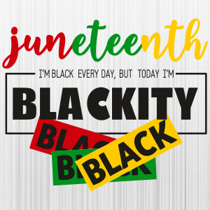 Juneteenth Blackity Black History Svg