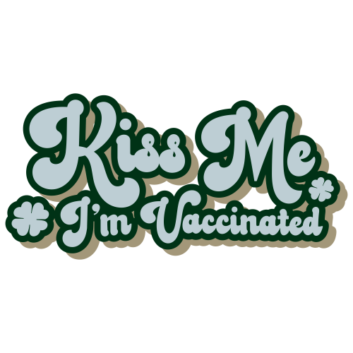 Kiss Me I m Vaccinated Svg