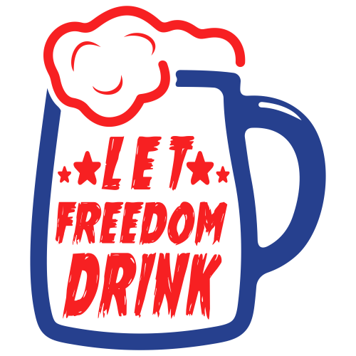 Let Freedom Drink Svg
