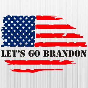 Let's Go Brandon, SVG Cut File, Instant Download 