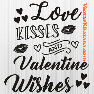 Love Kisses And Valentine Wishes Black Svg