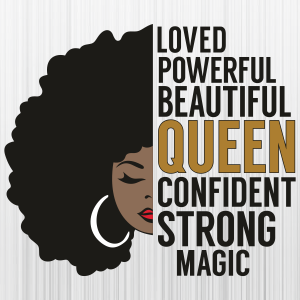 Loved Powerful Queen Svg