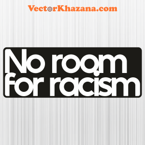No Room For Racism Svg