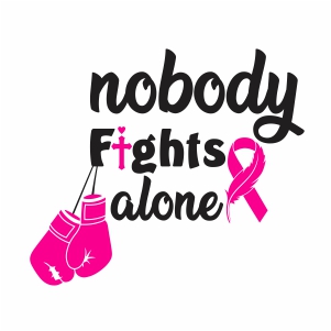 Download Nobody Fight Alone Svg Nobody Fight Alone Breast Cancer Svg Svg Dxf Eps Pdf Png Cricut Silhouette Cutting File Vector Clipart