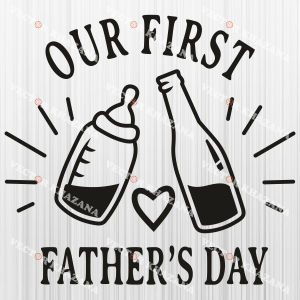 Our First Fathers Day Svg