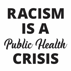 Buy Racism Is A Public Health Crisis Svg Png online in America