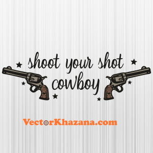 Shoot_Your_Shot_Cowboy_Svg.png