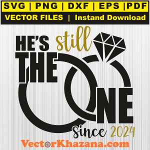 Since 2024 He is Still The One Svg