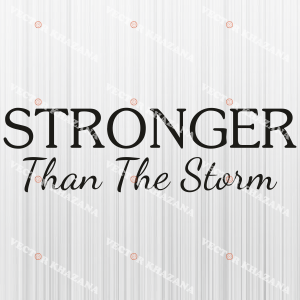 Stronger Than The Storm Svg