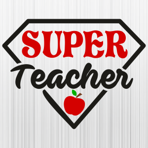 Super Teacher Svg