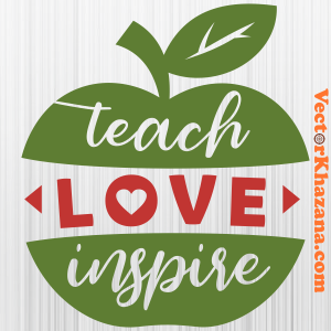 Teach Love Inspire Svg