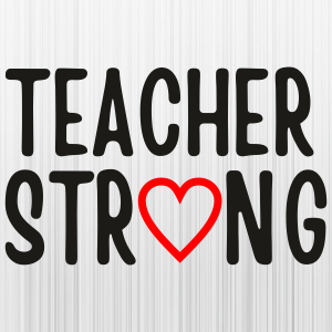 Teacher Strong Svg