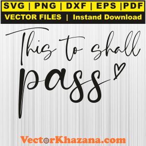 This to Shall Pass Svg