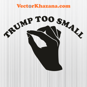 Trump Too Small Svg