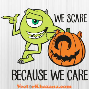 We Scare Because We Care Svg Png online
