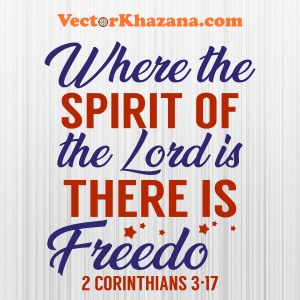 Where The Spirit of The Lord is Freedom Svg