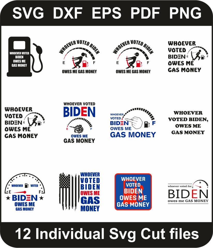 Whoever Voted Biden Owes Me Gas Money Svg Pack