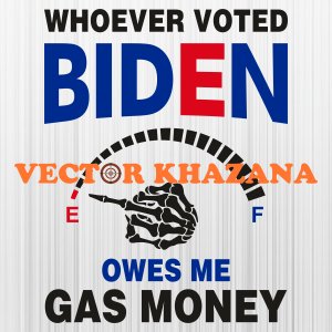 Whoever Voted Biden Owes Me Gas Money Skull Finger Svg